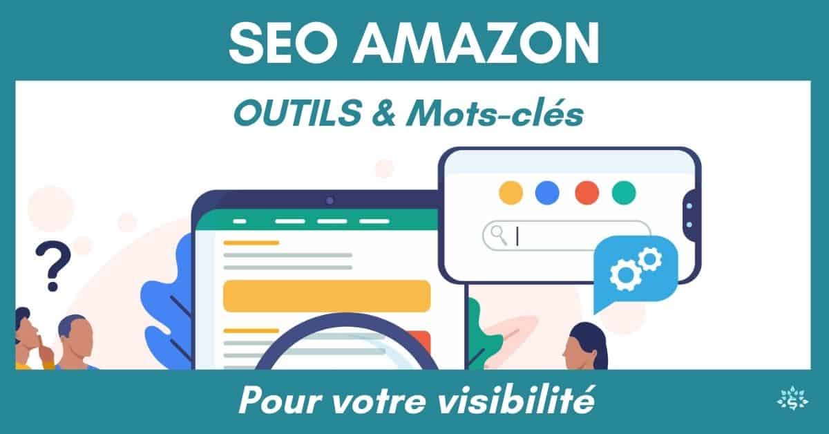 Lire la suite à propos de l’article Mots-clés Amazon : 8 outils pour augmenter votre visibilité