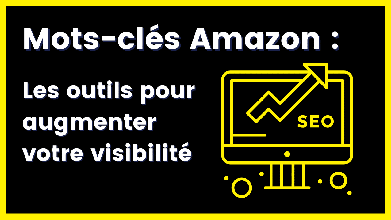 Lire la suite à propos de l’article Mots-clés Amazon : 8 outils pour augmenter votre visibilité